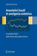 Anestetici locali in analgesia ostetrica. Il modello MLAC: dalla teoria alla pratica clinica