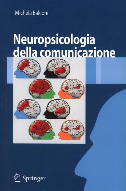 Neuropsicologia della comunicazione - Michela Balconi - copertina