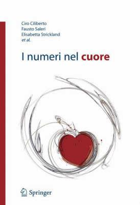 I numeri nel cuore - Ciro Ciliberto,Fausto Saleri,Elisabetta Stickland - copertina