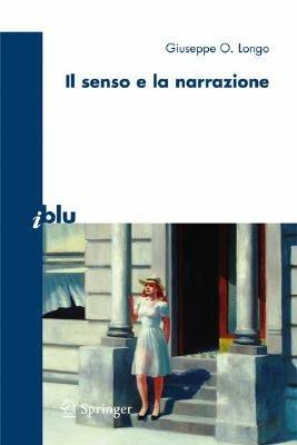 Il senso e la narrazione - Giuseppe O. Longo - copertina