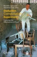 Deduction, computation, experiment. Exploring the effectiveness of proof - copertina
