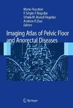Imaging atlas of the pelvic floor and anorectal diseases