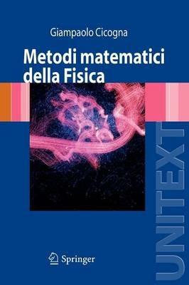 Metodi matematici della fisica - Giampaolo Cicogna - copertina