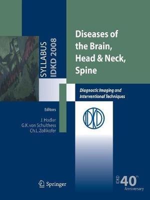 Diseases of the Brain, Head & Neck, Spine: Diagnostic Imaging and Interventional Techniques - cover