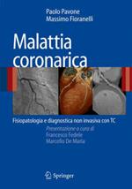 Malattia coronarica. Fisiopatologia e diagnostica non ivasiva con TC