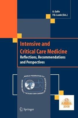 Intensive and critical care medicine. Reflections, recommendations and perspectives - Antonio Gullo,Philip D. Lumb - copertina