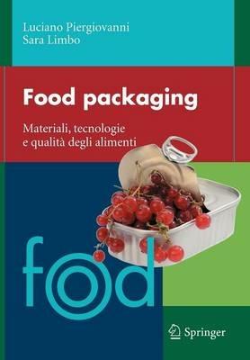 Food packaging. Materiali, tecnologie e qualità degli alimenti - Luciano Piergiovanni,Sara Limbo - copertina
