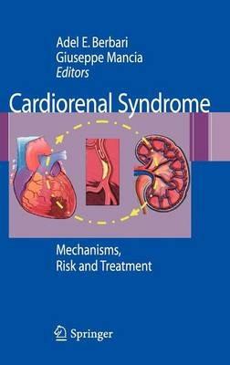 Cardiorenal Syndrome: Mechanisms, Risk and Treatment - cover