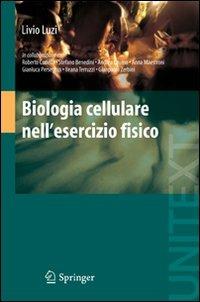 Biologia cellulare nell'esercizio fisico - Livio Luzi - copertina