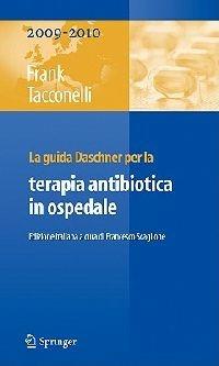 La guida Daschner alla terapia antibiotica in ospedale - Uwe Frank,Evelina Tacconelli - copertina