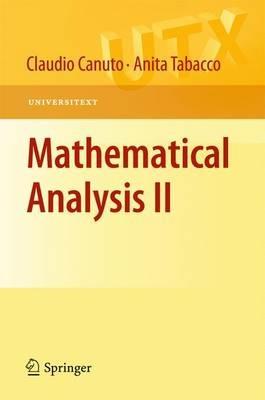 Mathematical analysis. Vol. 2 - Claudio Canuto,Anita Tabacco - copertina