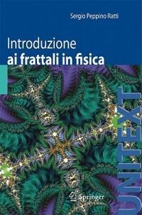 Introduzione ai frattali in fisica - Sergio P. Ratti - copertina