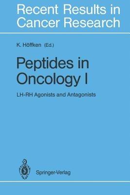 Peptides in Oncology I: LH-RH Agonists and Antagonists - cover