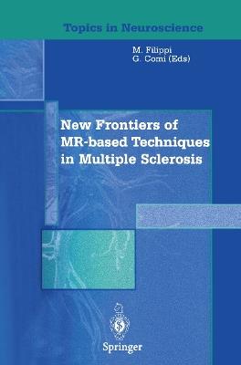 New Frontiers of MR-based Techniques in Multiple Sclerosis - cover