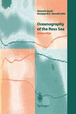 Oceanography of the Ross Sea Antarctica: Antarctica - cover