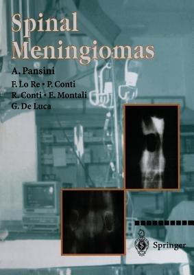 Spinal Meningiomas - A. Pansini,F. Lo Re,P. Conti - cover