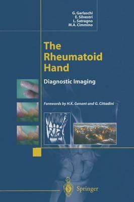 The Rheumatoid Hand: Diagnostic Imaging - G. Garlaschi,E. Silvestri,L. Satragno - cover