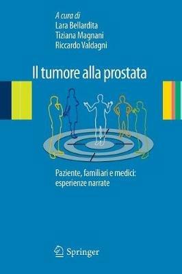 Il tumore alla prostata. Paziente, familiari e medici: esperienze narrate - copertina
