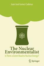 The nuclear environmentalist. Is there a green road nuclear energy?