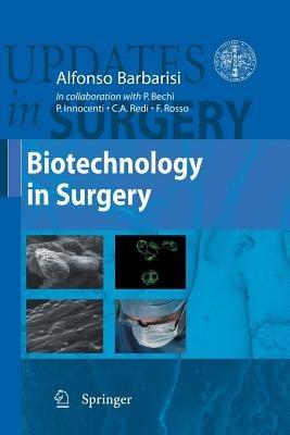 Biotechnology in Surgery - Alfonso Barbarisi,Paolo Bechi,Paolo Innocenti - cover