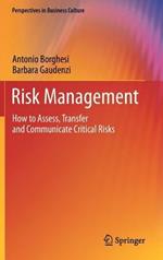 Risk management. How to assess, transfer and communicate critical risks