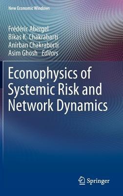 Econophysics of Systemic Risk and Network Dynamics - cover
