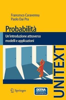 Probabilità. Un'introduzione attraverso modelli e applicazioni - Paolo Dai Pra,Francesco Caravenna - copertina