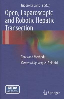 Open, laparoscopic and robotic hepatic transection. Tools and methods - copertina