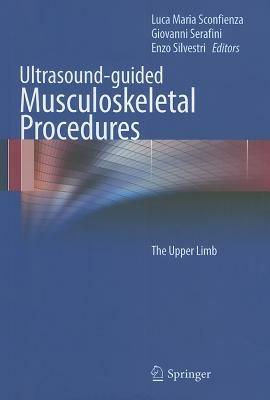 Ultrasound-guided musculoskeletal procedures. The upper limb - copertina