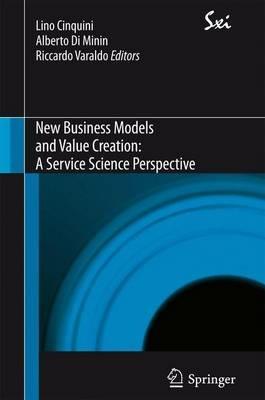 New business models and value creation. A service science perspective - copertina