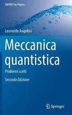 Meccanica Quantistica: Problemi Scelti