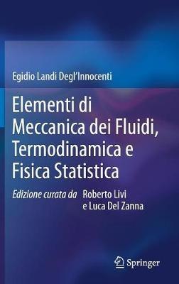 Elementi di Meccanica dei Fluidi, Termodinamica e Fisica Statistica - Egidio Landi Degl'Innocenti - cover