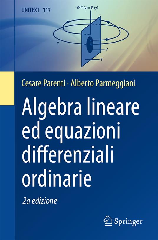 Algebra lineare ed equazioni differenziali ordinarie - Cesare Parenti,Alberto Parmeggiani - ebook