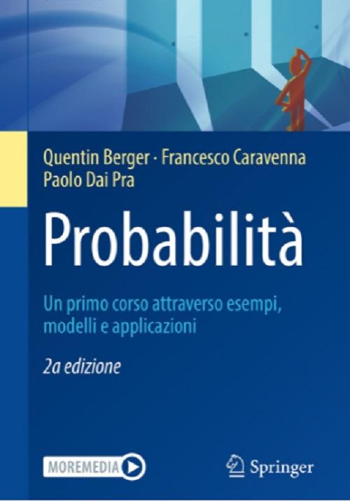 Probabilità. Un primo corso attraverso esempi, modelli e applicazioni - Quentin Berger,Francesco Caravenna,Paolo Dai Pra - copertina