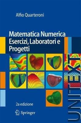 Matematica numerica. Esercizi, laboratori e progetti - Alfio Quarteroni - copertina