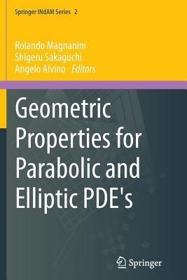 Geometric Properties for Parabolic and Elliptic PDE's - cover