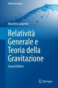 Relatività generale e teoria della gravitazione - Maurizio Gasperini - copertina