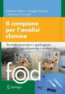 Il campione per l’analisi chimica - Sabrina Moret,Giorgia Purcaro,Lanfranco S. Conte - copertina