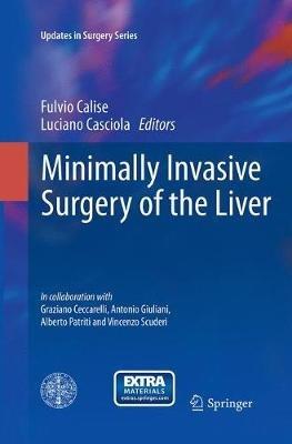 Minimally Invasive Surgery of the Liver - Fulvio Calise,Luciano Casciola - cover