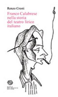 Franco Calabrese nella storia del teatro lirico italiano - Renzo Cresti - copertina