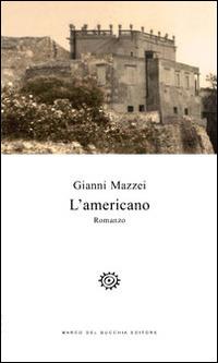 L' americano - Gianni Mazzei - copertina