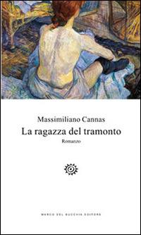 La ragazza del tramonto - Massimiliano Cannas - copertina