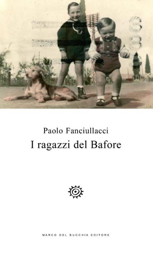 I ragazzi del Bafore - Paolo Fanciullacci - copertina