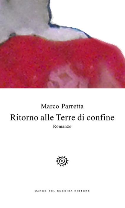 Ritorno alle Terre di confine - Marco Parretta - copertina