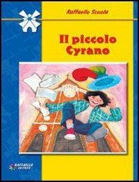 Il piccolo Cyrano. Per la Scuola media - Maria Mazzei - copertina