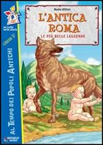 L' antica Roma. Le più antiche leggende