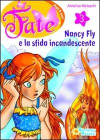 Nancy Fly e la sfida incandescente. Vol. 3 - Annalisa Molaschi - copertina