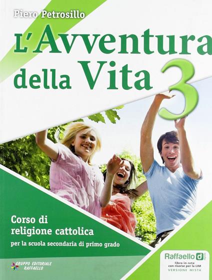 L'avventura della vita. Per la Scuola media. Con CD-ROM. Con espansione online. Vol. 3 - Piero Petrosillo - copertina