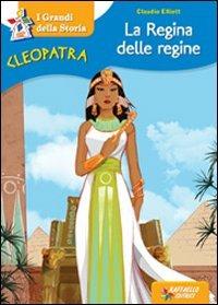 Cleopatra la regina delle regine - Claudio Elliott - copertina