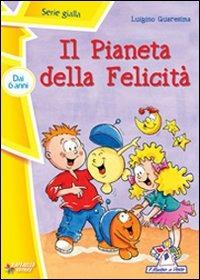 Il pianeta della felicità - Luigino Quaresima - copertina